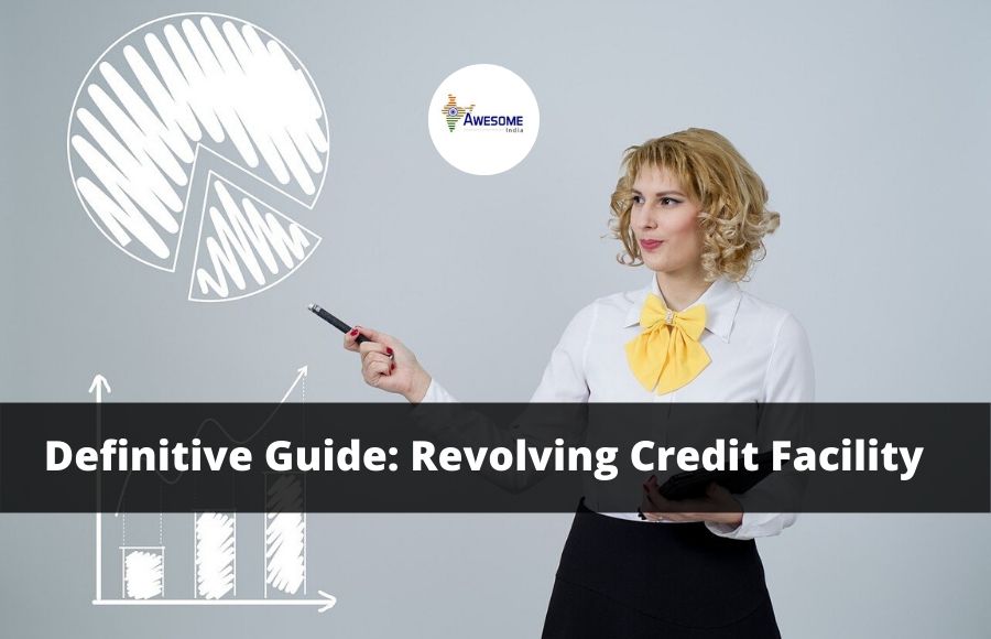 Revolving Credit Facility Your Definitive Guide Awesome India