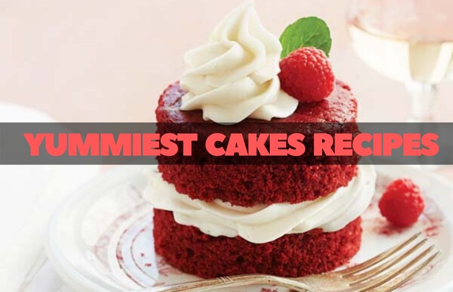 Yummiest Cakes Recipes