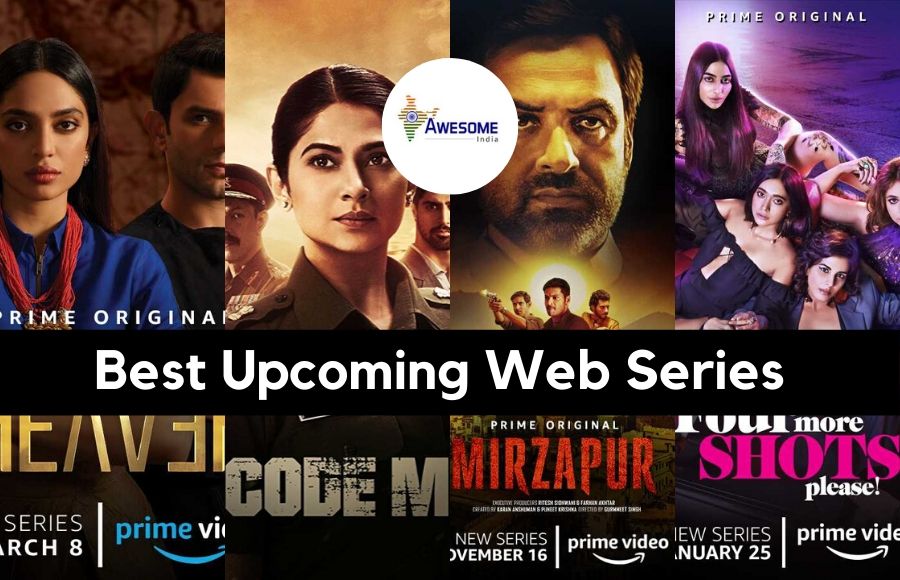 Best Upcoming Web Series in India You Just Can't Miss - Awesome India