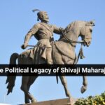 The Political Legacy of Shivaji Maharaj