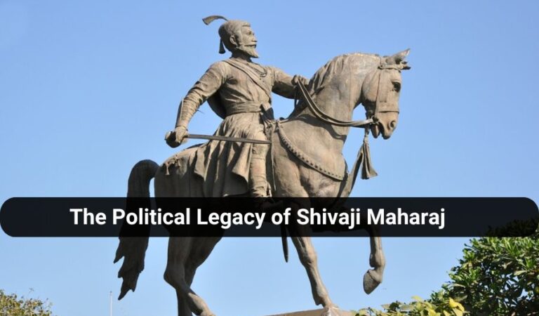 How Shivaji Maharaj’s Legacy Continues to Shape Maharashtra Politics