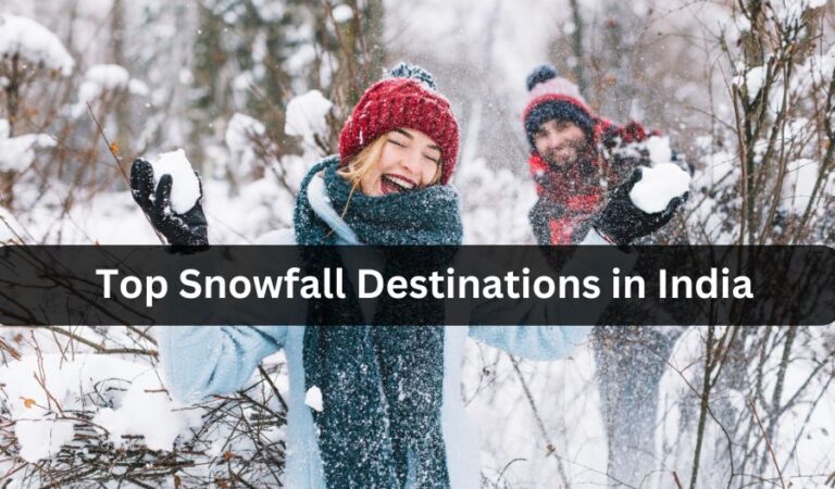 10 Amazing Places to Enjoy Snowfall in India