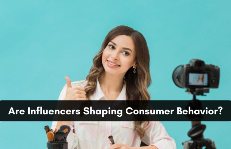 Influencers are Shaping Consumer Behavior